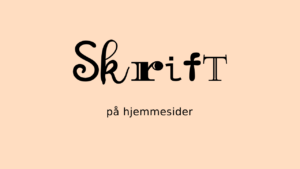 Read more about the article Skrift på hjemmesider